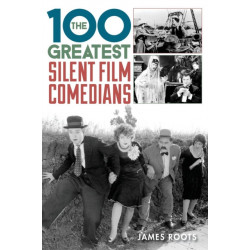 The 100 Greatest Silent Film Comedians