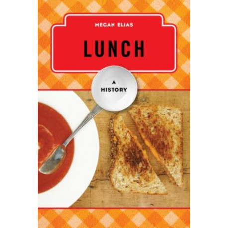 Lunch: A History