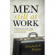 Men Still at Work: Professionals Over Sixty and On the Job