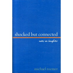 Shocked But Connected: Notes on Laughter