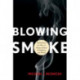 Blowing Smoke: Rethinking the War on Drugs without Prohibition and Rehab