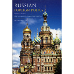 Russian Foreign Policy: The Return of Great Power Politics