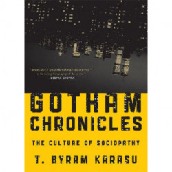 Gotham Chronicles: The Culture of Sociopathy