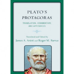 Plato's Protagoras: Translation, Commentary, and Appendices