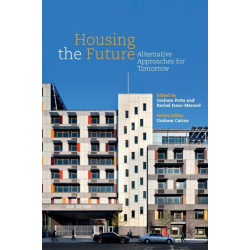Housing the Future: Alternative Approaches for Tomorrow