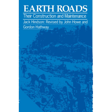 Earth Roads: Their construction and maintenance