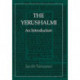 The Yerushalmi--The Talmud of the Land of Israel: An Introduction