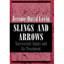 Slings and Arrows: Narcissistic Injury and Its Treatment
