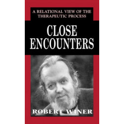 Close Encounters: A Relational View of the Therapeutic Process