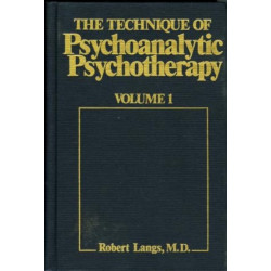 The Technique of Psychoanalytic Psychotherapy: Theoretical Framework: Understanding the Patients Communications