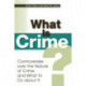 What Is Crime?: Controversies over the Nature of Crime and What to Do about It