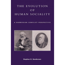 The Evolution of Human Sociality: A Darwinian Conflict Perspective