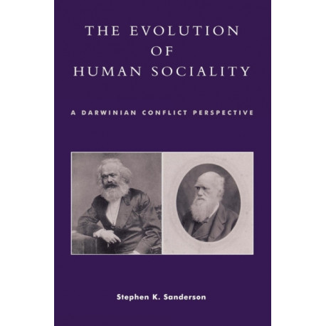 The Evolution of Human Sociality: A Darwinian Conflict Perspective