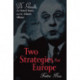 Two Strategies for Europe: De Gaulle, the United States, and the Atlantic Alliance