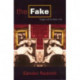 The Fake: Forgery and its Place in Art