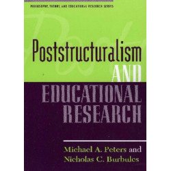 Poststructuralism and Educational Research
