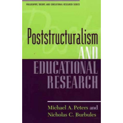 Poststructuralism and Educational Research