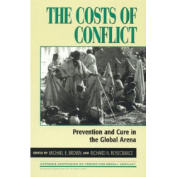 The Costs of Conflict: Prevention and Cure in the Global Arena