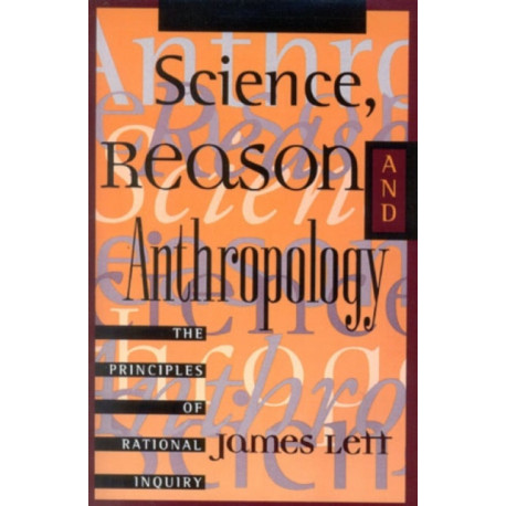 Science, Reason, and Anthropology: A Guide to Critical Thinking