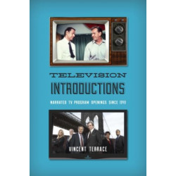 Television Introductions: Narrated TV Program Openings since 1949