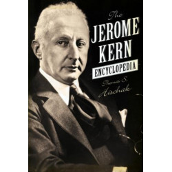 The Jerome Kern Encyclopedia