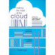 Making the Most of the Cloud: How to Choose and Implement the Best Services for Your Library