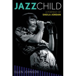 Jazz Child: A Portrait of Sheila Jordan