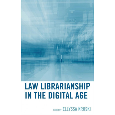 Law Librarianship in the Digital Age
