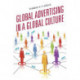 Global Advertising in a Global Culture