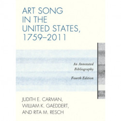 Art Song in the United States, 1759-2011: An Annotated Bibliography