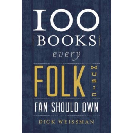 100 Books Every Folk Music Fan Should Own