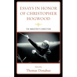 Essays in Honor of Christopher Hogwood: The Maestro's Direction