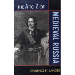 The A to Z of Medieval Russia