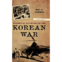 Historical Dictionary of the Korean War