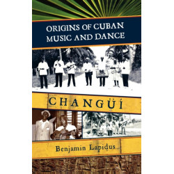 Origins of Cuban Music and Dance: Changui