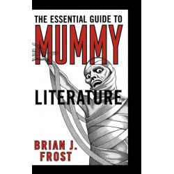 The Essential Guide to Mummy Literature