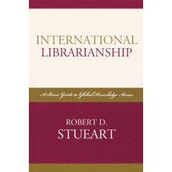 International Librarianship: A Basic Guide to Global Knowledge Access
