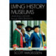 Living History Museums: Undoing History through Performance