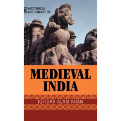 Historical Dictionary of Medieval India