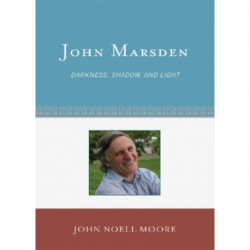 John Marsden: Darkness, Shadow, and Light
