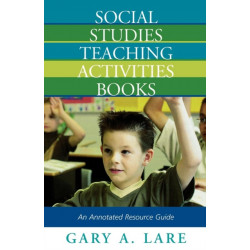 Social Studies Teaching Activities Books: An Annotated Resource Guide