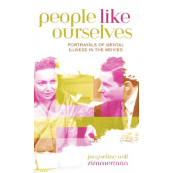 People Like Ourselves: Portrayals of Mental Illness in the Movies