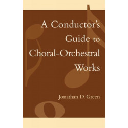 A Conductor's Guide to Choral-Orchestral Works: Part I