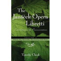 Pr'hody lisky Bystrousky, The Cunning Little Vixen: Translations and Pronunciation, Volume 1