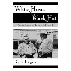 White Horse, Black Hat: A Quarter Century on Hollywood's Poverty Row