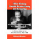 The Young Louis Armstrong on Records: A Critical Survey of the Early Recordings, 1923-1928