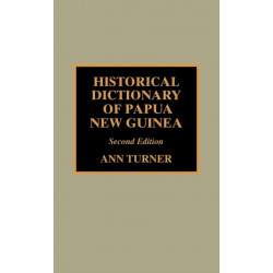 Historical Dictionary of Papua New Guinea