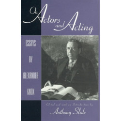 On Actors and Acting: Essays by Alexander Knox