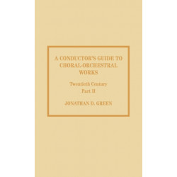 A Conductor's Guide to Choral-Orchestral Works, Twentieth Century: Part II: The Music of Rachmaninov through Penderecki