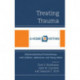 Treating Trauma: Relationship-Based Psychotherapy with Children, Adolescents, and Young Adults